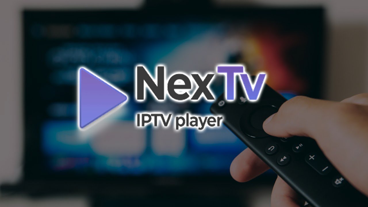 تثبيت واستخدام NexTV IPTV Player على Firestick و Android TV